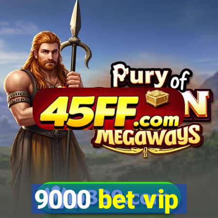 9000 bet vip